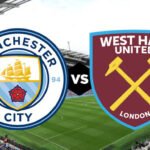 مباراة وست هام ضد مانشستر سيتي